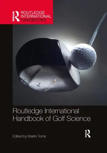 Routledge International Handbook of Golf Science Routledge