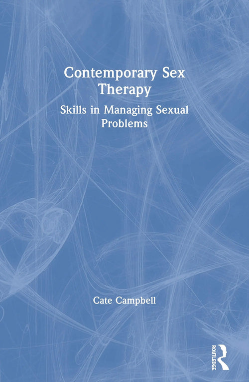 Contemporary Sex Therapy Skills in Managing Sexual Problems