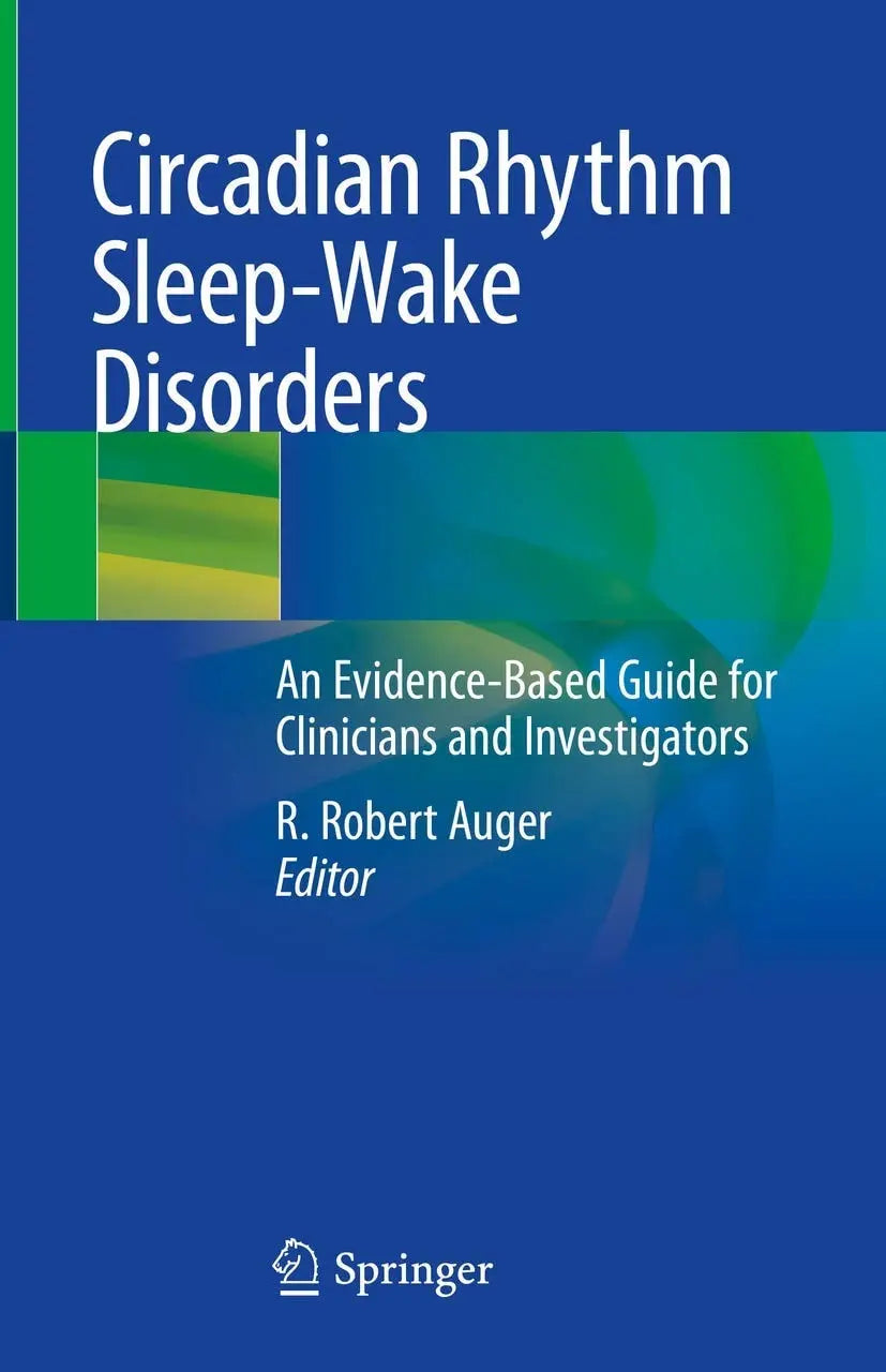 Circadian Rhythm Sleep-Wake Disorders An Evidence-Based Guide for Clinicians and Investigators by R. Robert – book cover