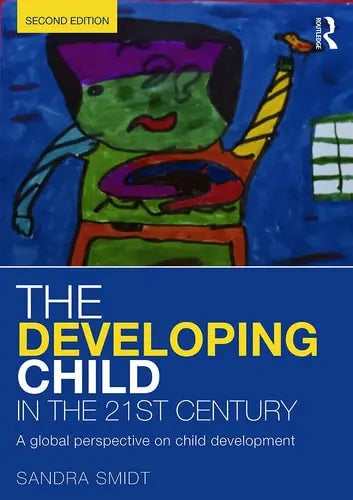 The Developing Child in the 21st Century A Global Perspective on Child Development
