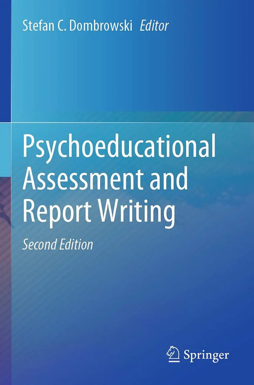 Psychoeducational Assessment and Report Writing by Stefan C. Dombrowski