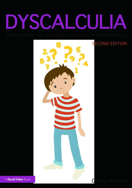 Dyscalculia Action Plans for Successful Learning in Mathematics by Glynis Hannell