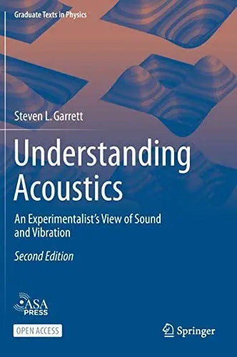 Understanding Acoustics An Experimentalist’s View of Sound and Vibration by Steven L. Garrett – book cover