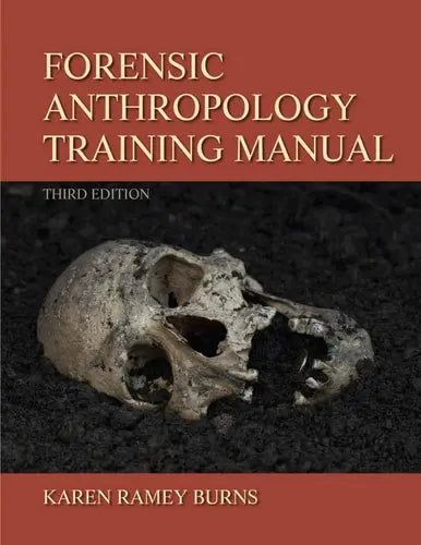 Forensic Anthropology Training Manual Pearson