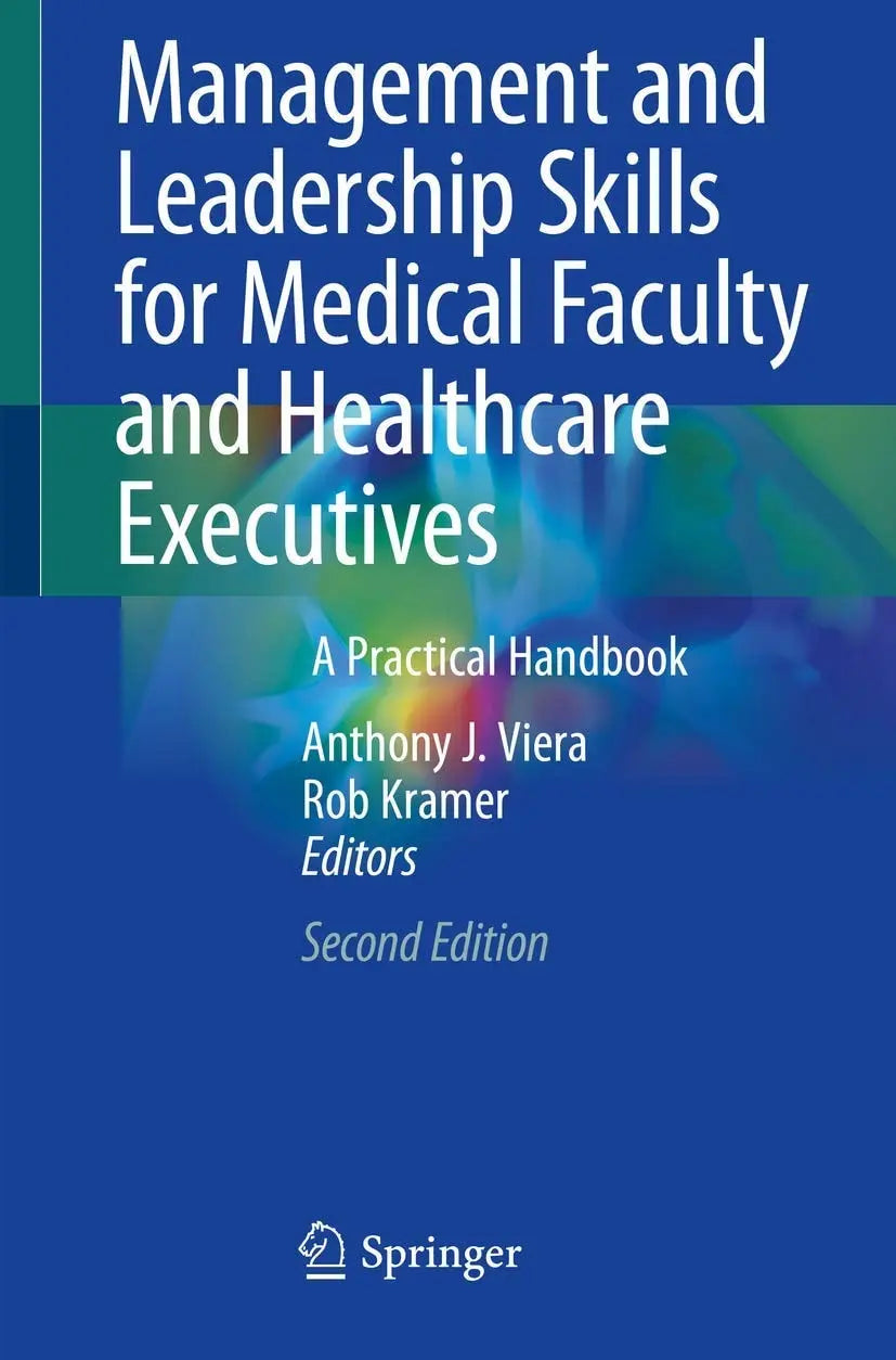 Management and Leadership Skills for Medical Faculty and Healthcare Executives A Practical Handbook by – book cover