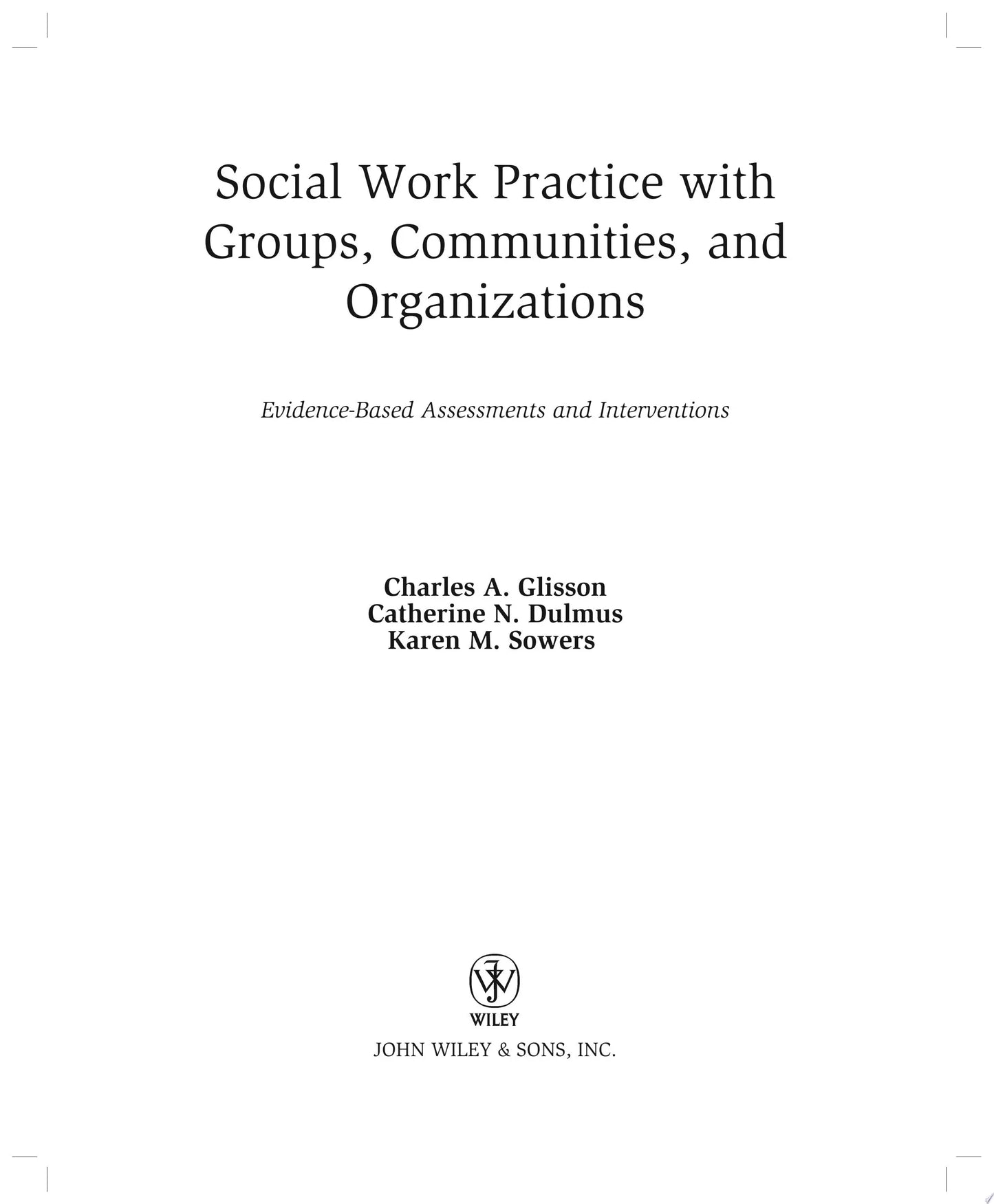 Social Work Practice with Groups, Communities, and Organizations Evidence-Based Assessments and – book cover