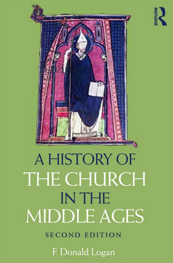 A History of the Church in the Middle Ages by F. Donald Logan – book cover