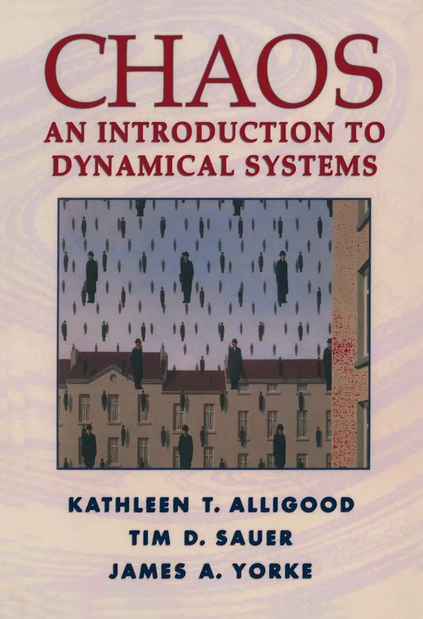 Chaos An Introduction to Dynamical Systems by Kathleen T. Alligood – book cover
