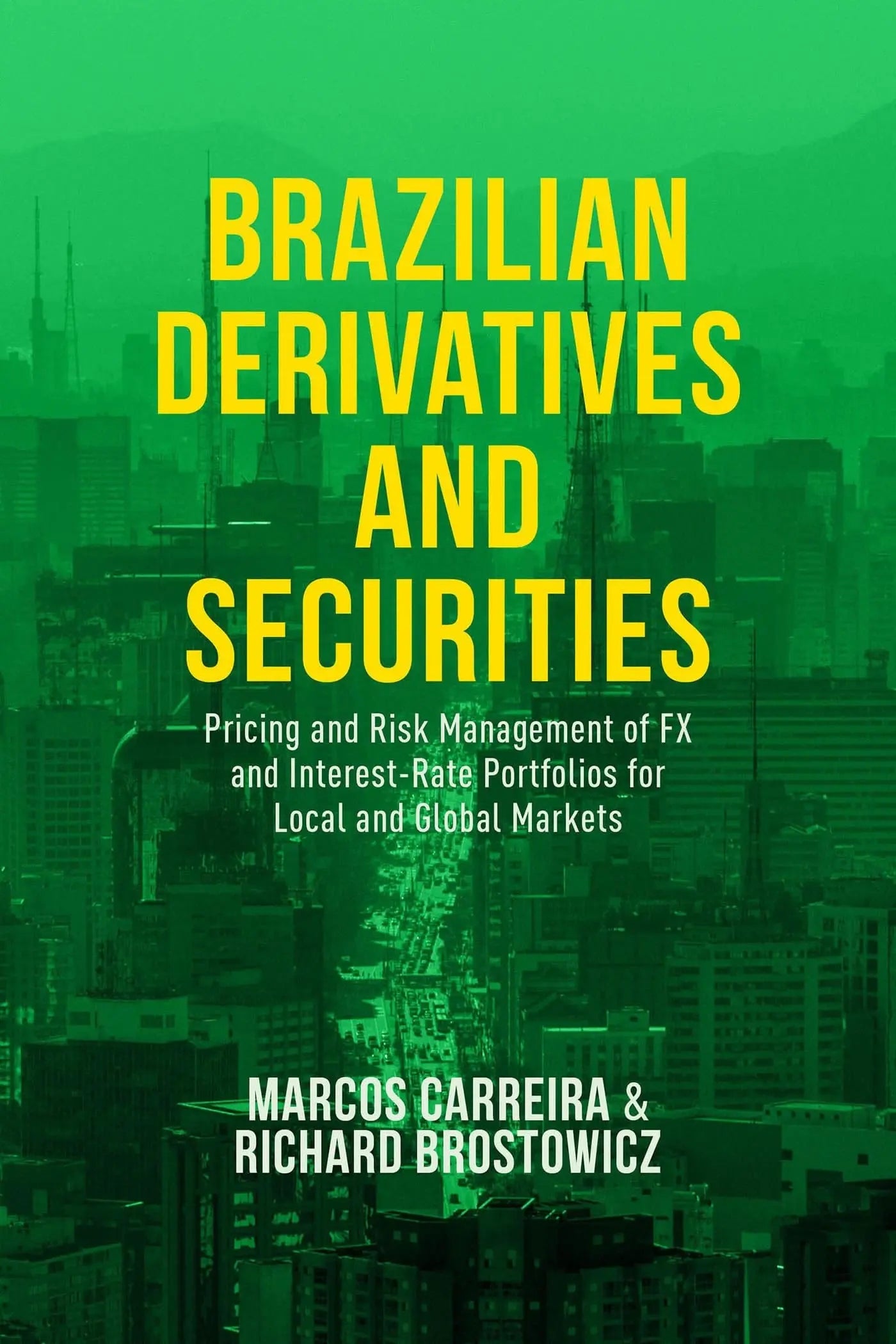 Brazilian Derivatives and Securities Pricing and Risk Management of FX and Interest-Rate Portfolios for – book cover