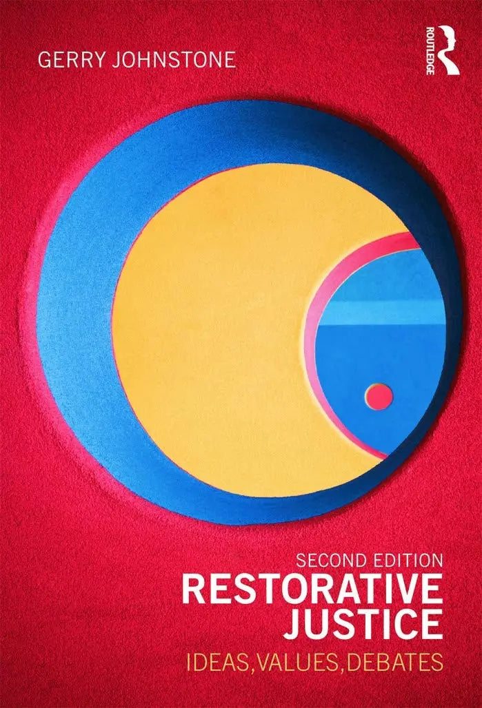 Restorative Justice Ideas, Values, Debates by Gerry Johnstone – book cover