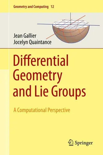 Differential Geometry and Lie Groups A Computational Perspective Springer International Publishing