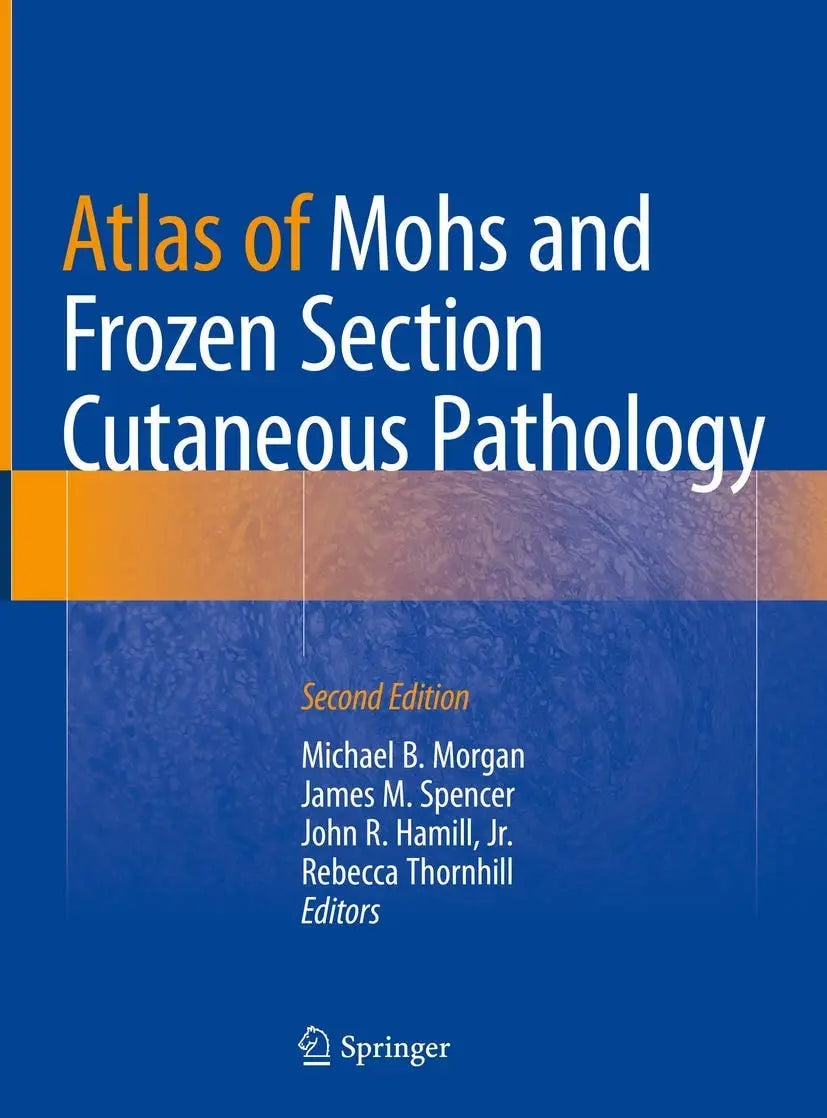 Atlas of Mohs and Frozen Section Cutaneous Pathology by Michael B. Morgan – book cover
