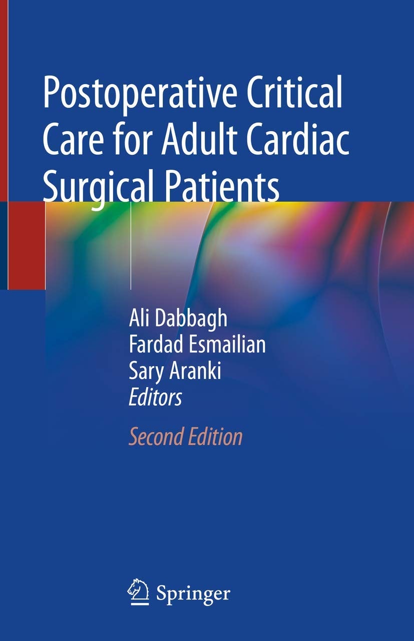 Postoperative Critical Care for Adult Cardiac Surgical Patients by Ali Dabbagh