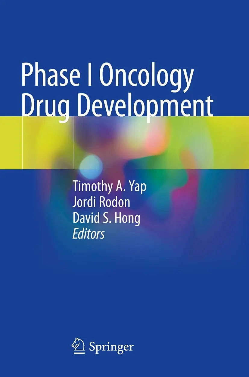Phase I Oncology Drug Development by Timothy A. Yap – book cover