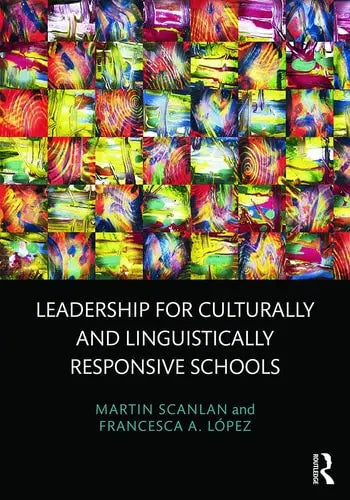 Leadership for Culturally and Linguistically Responsive Schools Routledge