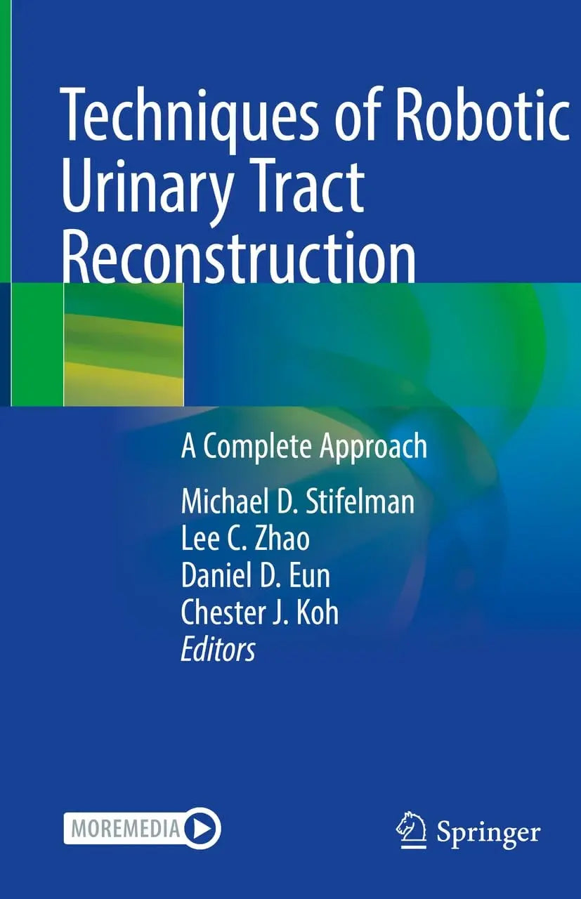 Techniques of Robotic Urinary Tract Reconstruction A Complete Approach by Michael D. Stifelman – book cover