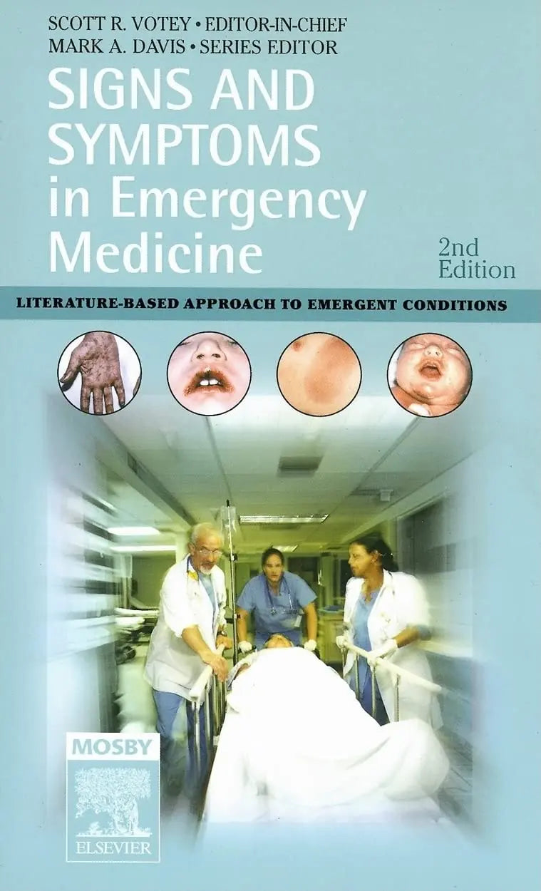 Signs and Symptoms in Emergency Medicine Literature-based Approach to Emergent Conditions by Scott R. Votey – book cover