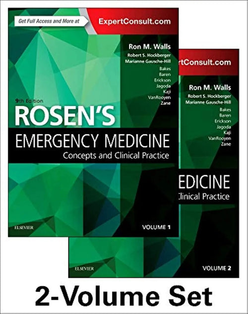 Rosen's Emergency Medicine Concepts and Clinical Practice by Ron M. Walls