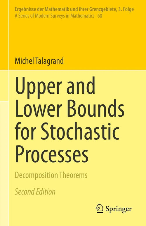 Upper and Lower Bounds for Stochastic Processes Decomposition Theorems by Michel Talagrand