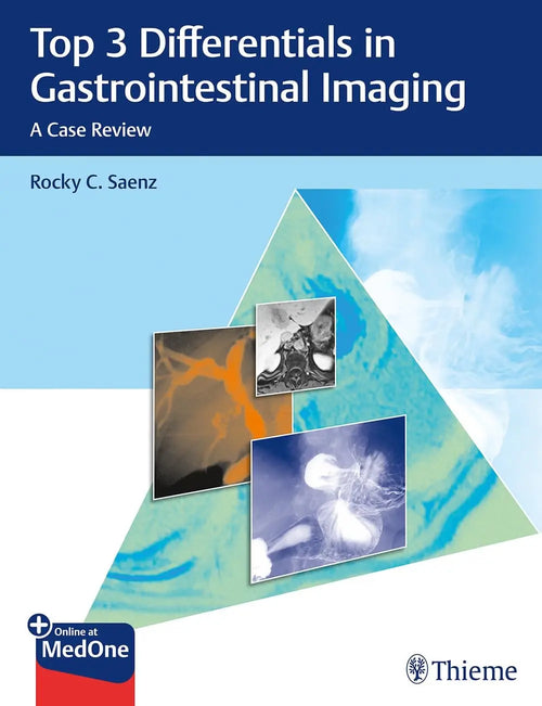 Top 3 Differentials in Gastrointestinal Imaging A Case Review by Rocky Saenz