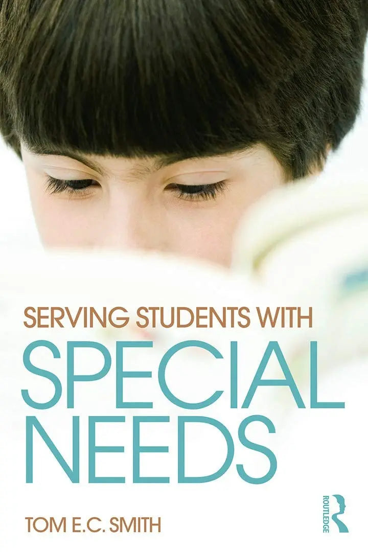 Serving Students with Special Needs A Practical Guide for Administrators by Tom E. C. Smith – book cover