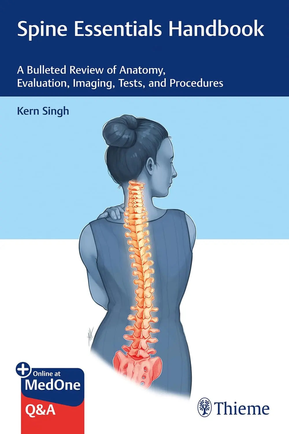 Spine Essentials Handbook A Bulleted Review of Anatomy, Evaluation, Imaging, Tests, and Procedures by Kern Singh – book cover