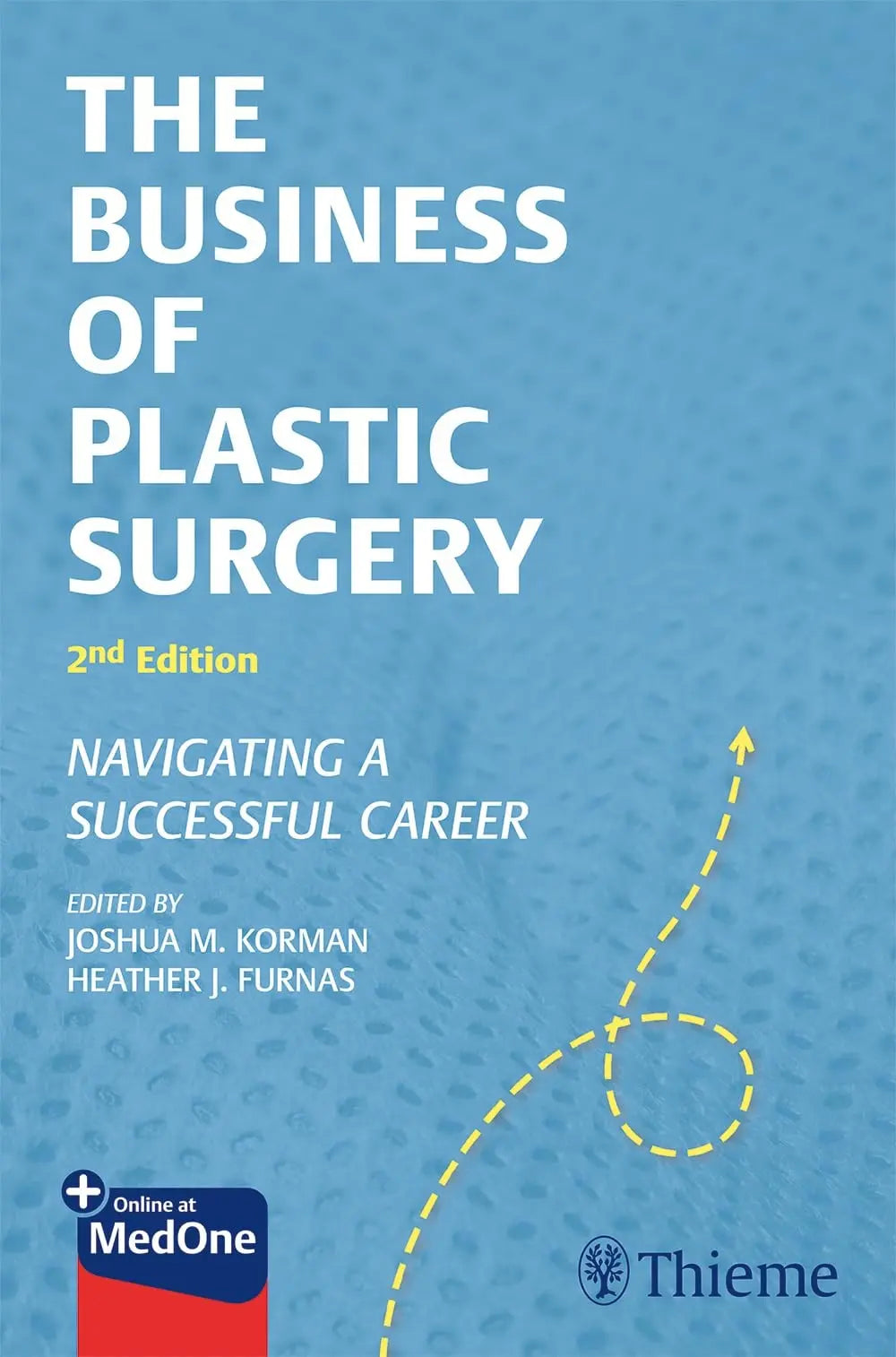 The Business of Plastic Surgery Navigating a Successful Career by Joshua M. Korman – book cover
