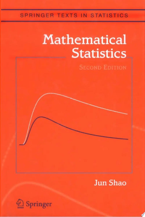 Mathematical Statistics by Jun Shao
