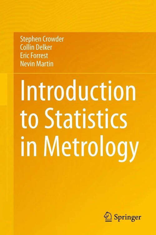 Introduction to Statistics in Metrology by Stephen Crowder