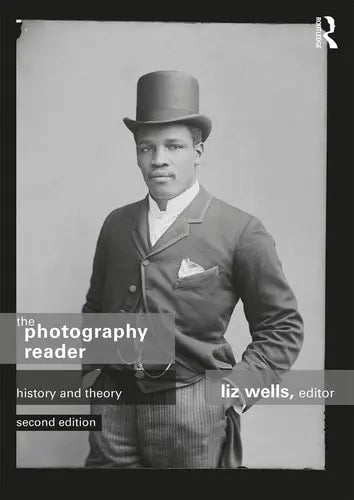 The Photography Reader History and Theory Routledge