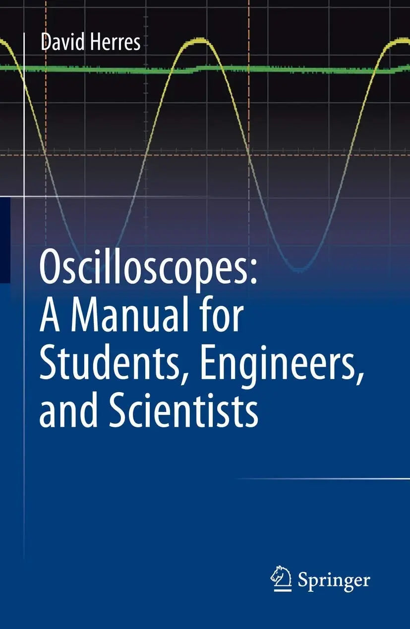 Oscilloscopes: A Manual for Students, Engineers, and Scientists by David Herres – book cover