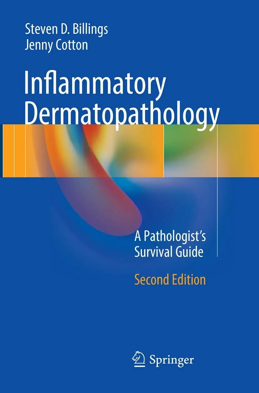 Inflammatory Dermatopathology A Pathologist's Survival Guide by Steven D. Billings – book cover