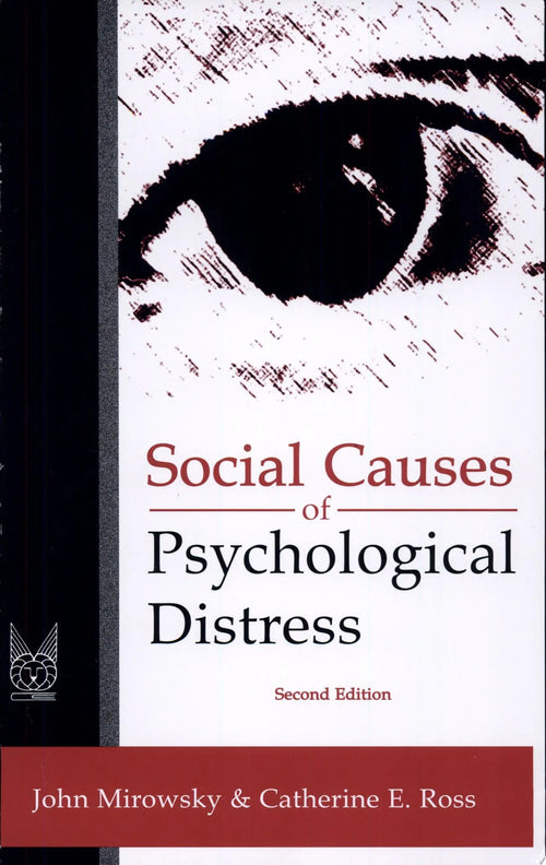 Social Causes of Psychological Distress by John Mirowsky