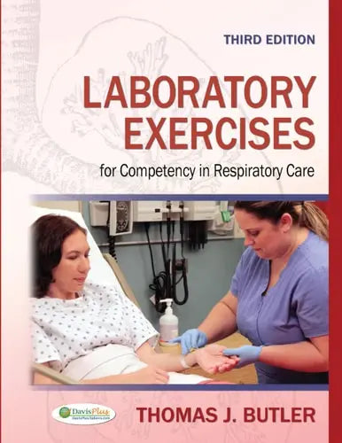 Laboratory Exercises for Competency in Respiratory Care F. A. Davis Company