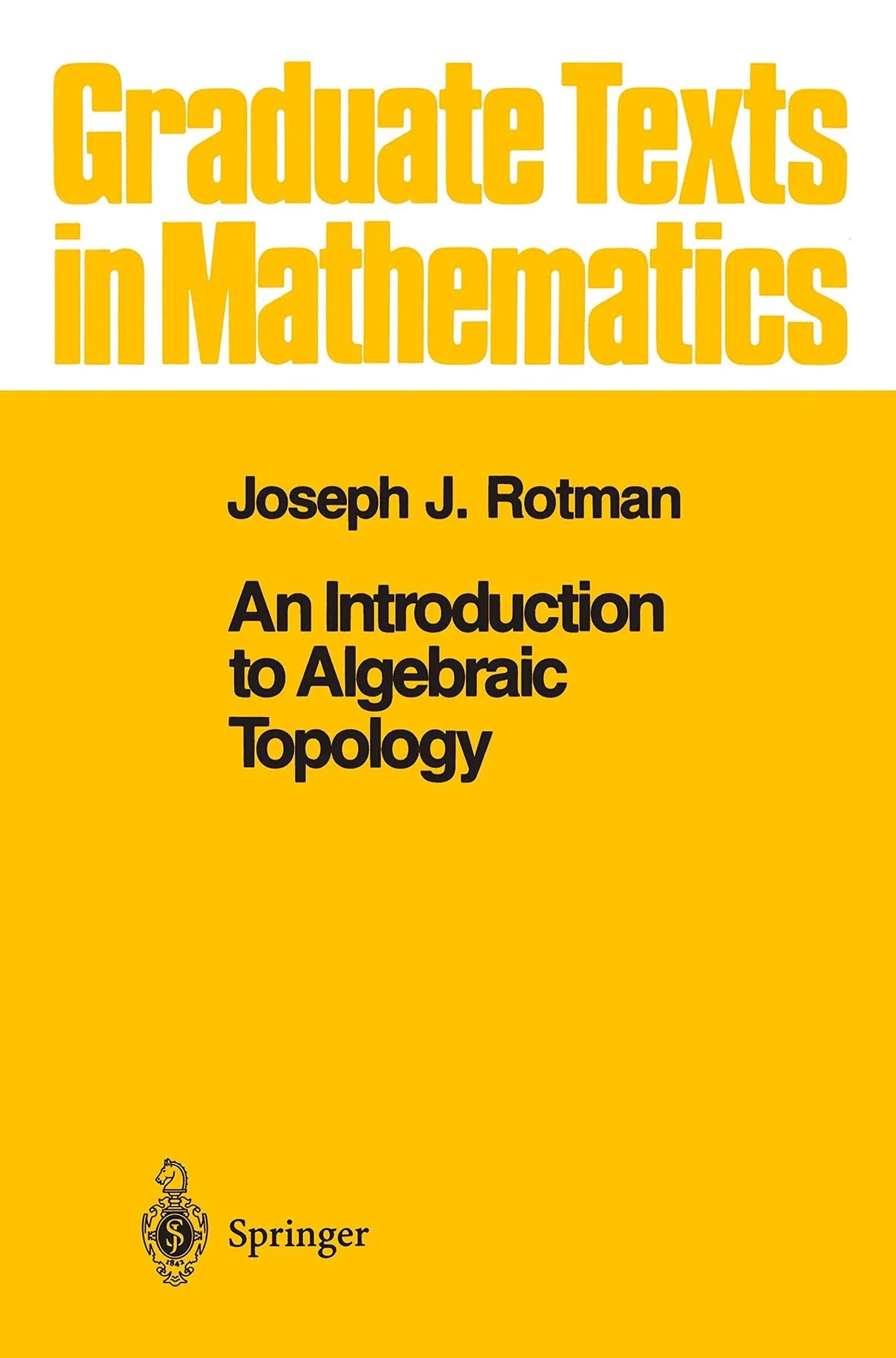 An Introduction to Algebraic Topology by Joseph Rotman – book cover