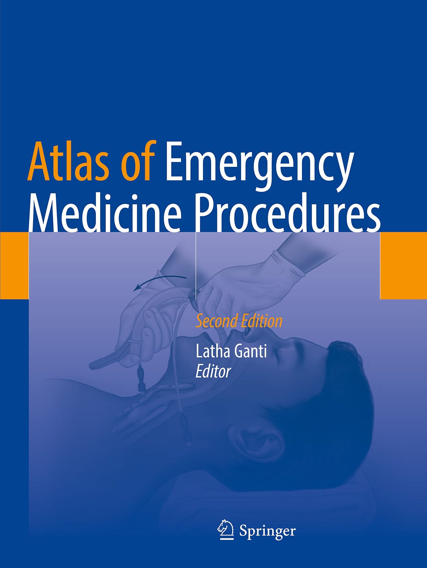Atlas of Emergency Medicine Procedures by Latha Ganti