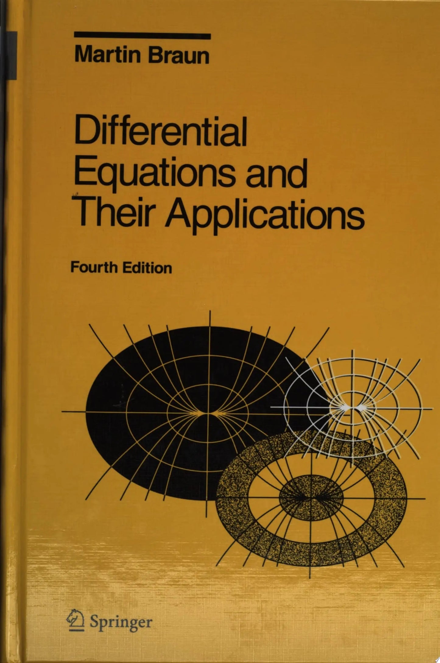 Differential Equations and Their Applications An Introduction to Applied Mathematics by Martin Braun – book cover