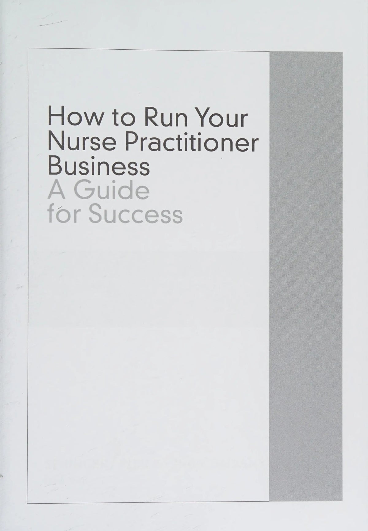How to Run Your Nurse Practitioner Business A Guide for Success by Dr. Sheila Grossman – book cover