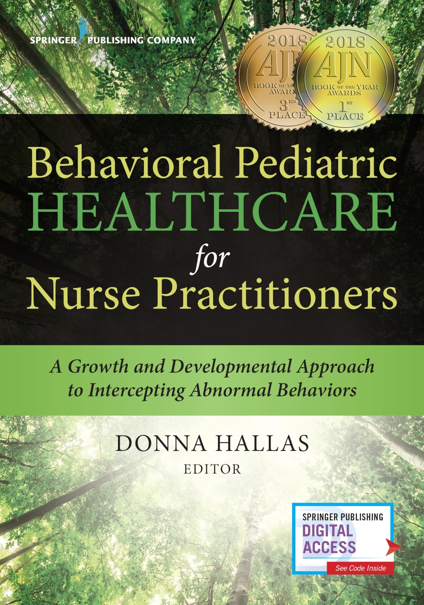 Behavioral Pediatric Healthcare for Nurse Practitioners A Growth and Developmental Approach to Intercepting Abnormal Behaviors by Donna Hallas