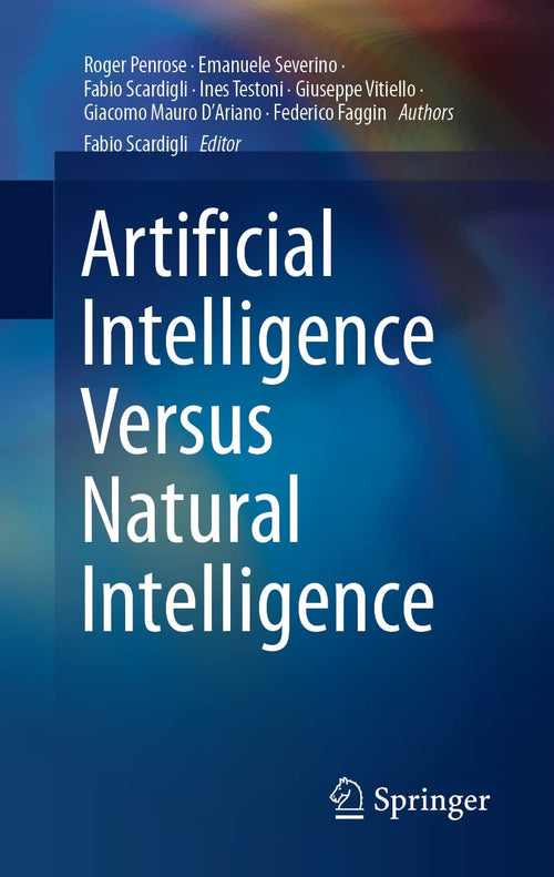 Artificial Intelligence Versus Natural Intelligence by Roger Penrose