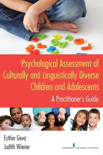 Psychological Assessment of Culturally and Linguistically Diverse Children and Adolescents A Practitioner's Guide Springer Publishing Company