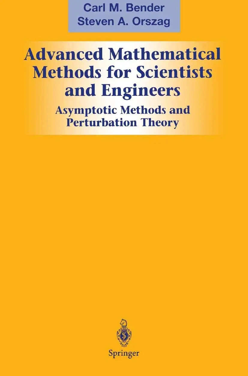 Advanced Mathematical Methods for Scientists and Engineers I Asymptotic Methods and Perturbation Theory by – book cover