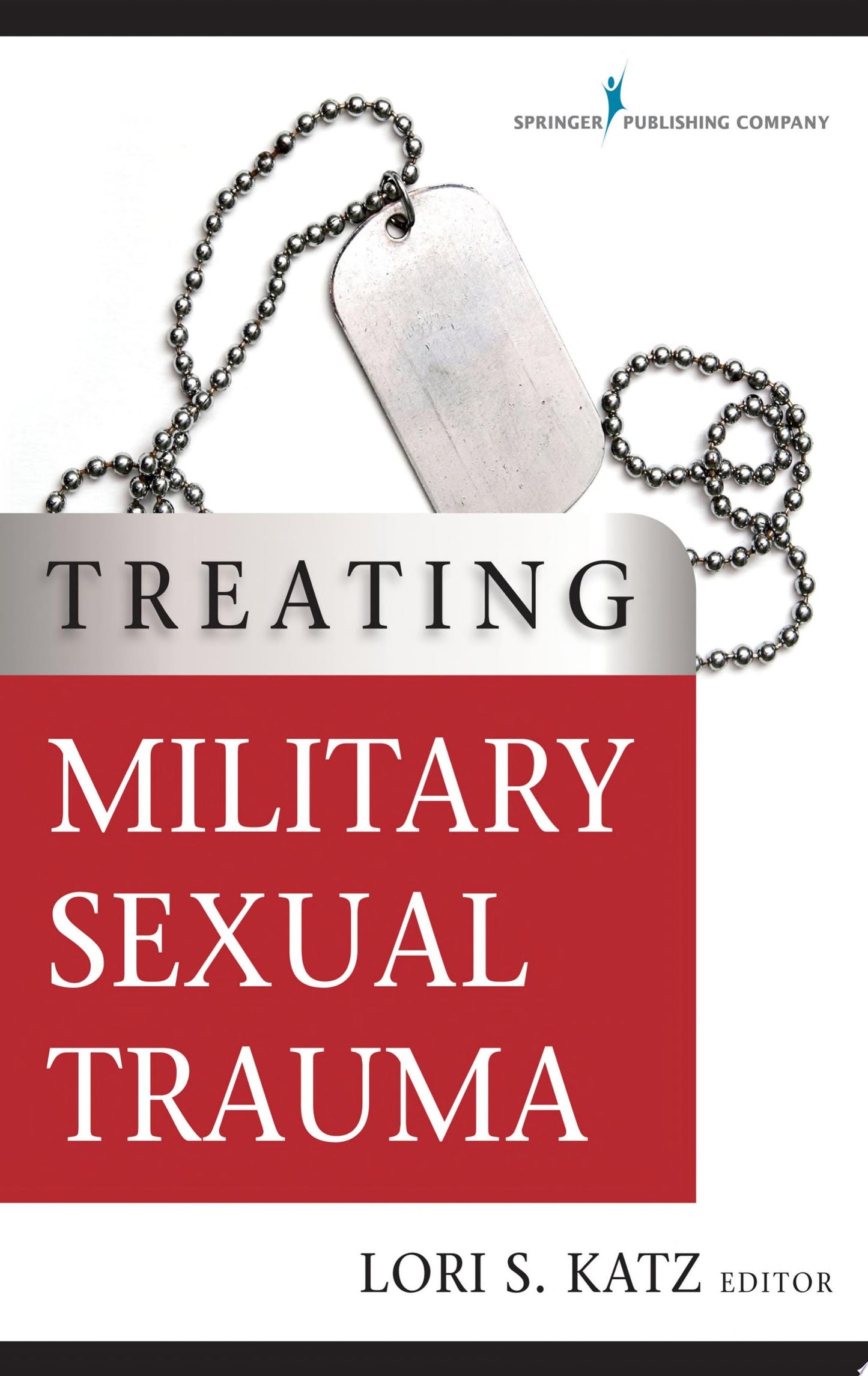 Treating Military Sexual Trauma by Lori S. Katz