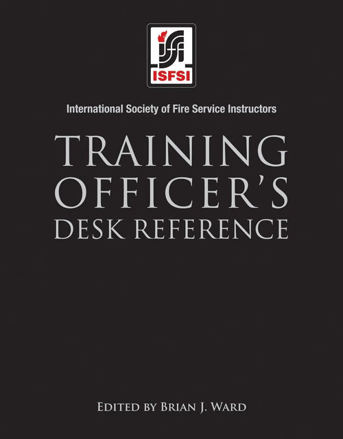 Training Officer's Desk Reference by International Society of Fire Service Instructors