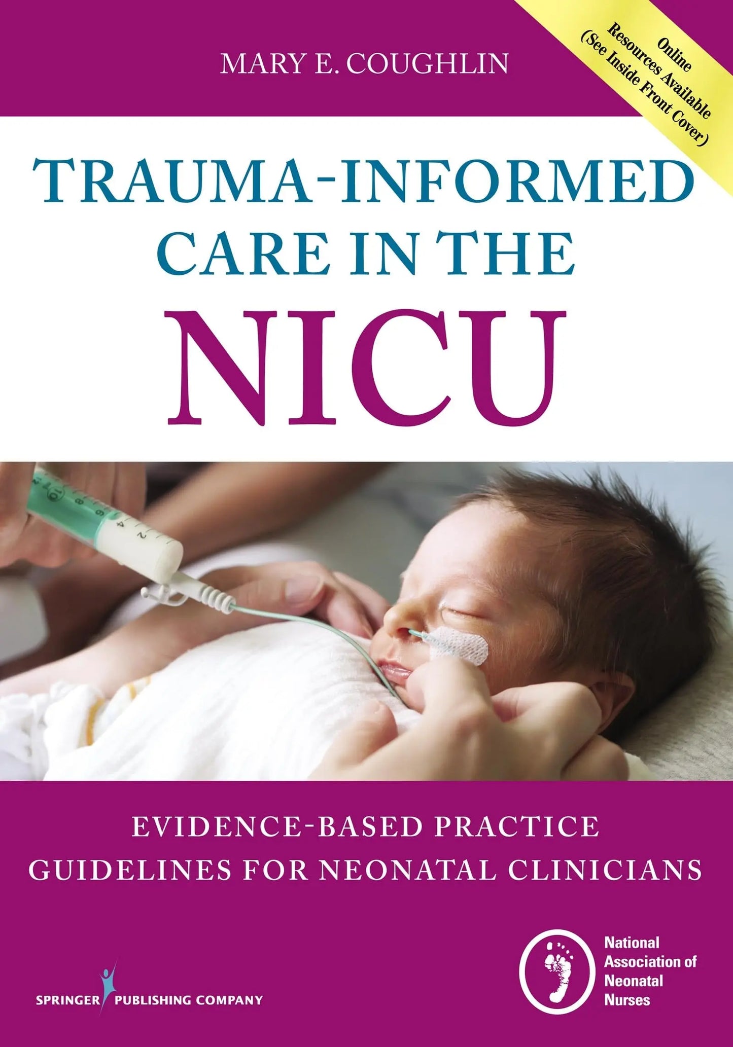 Trauma-Informed Care in the NICU Evidenced-Based Practice Guidelines for Neonatal Clinicians by Mary Coughlin – book cover