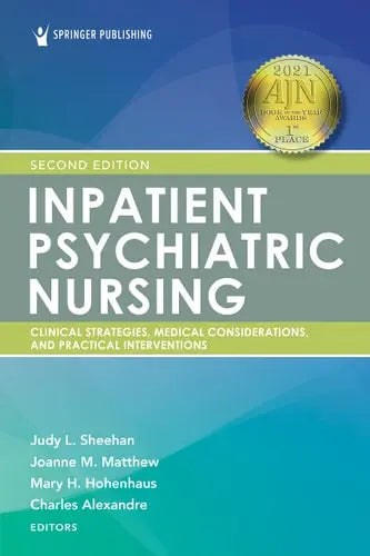 Inpatient Psychiatric Nursing Clinical Strategies and Practical Interventions Springer Publishing Company, Incorporated