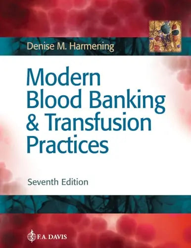 Modern Blood Banking & Transfusion Practices by Denise Harmening