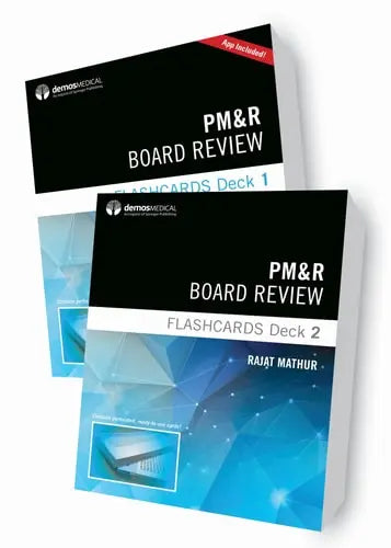 PM&R Board Review Flashcards by Rajat Mathur