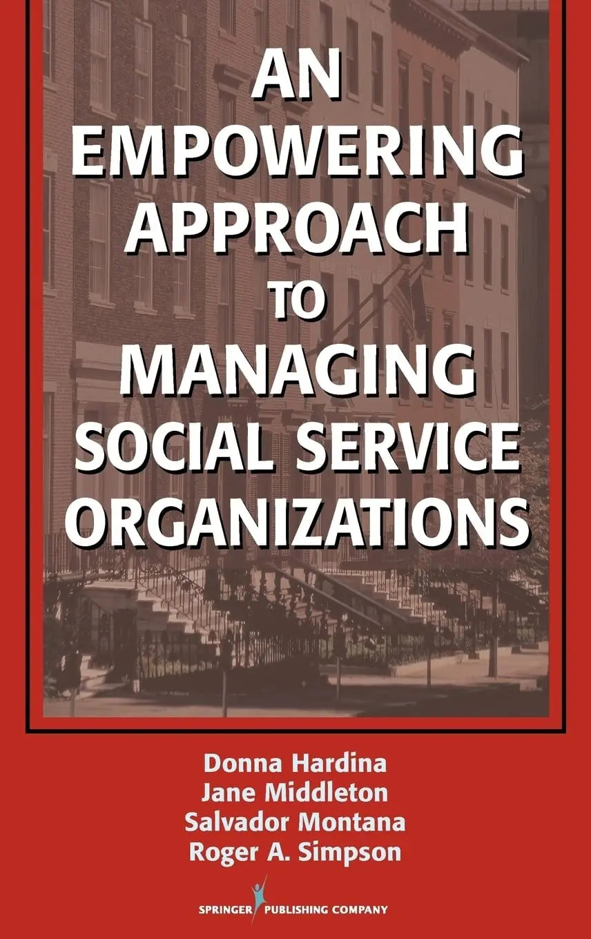 An Empowering Approach to Managing Social Service Organizations by Donna Hardina – book cover