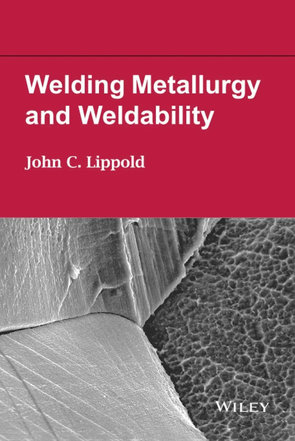 Welding Metallurgy and Weldability by John C. Lippold – book cover